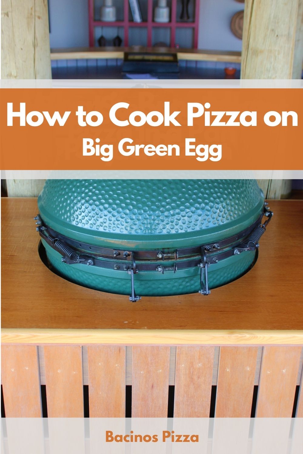 How to Cook Pizza on Big Green Egg pin