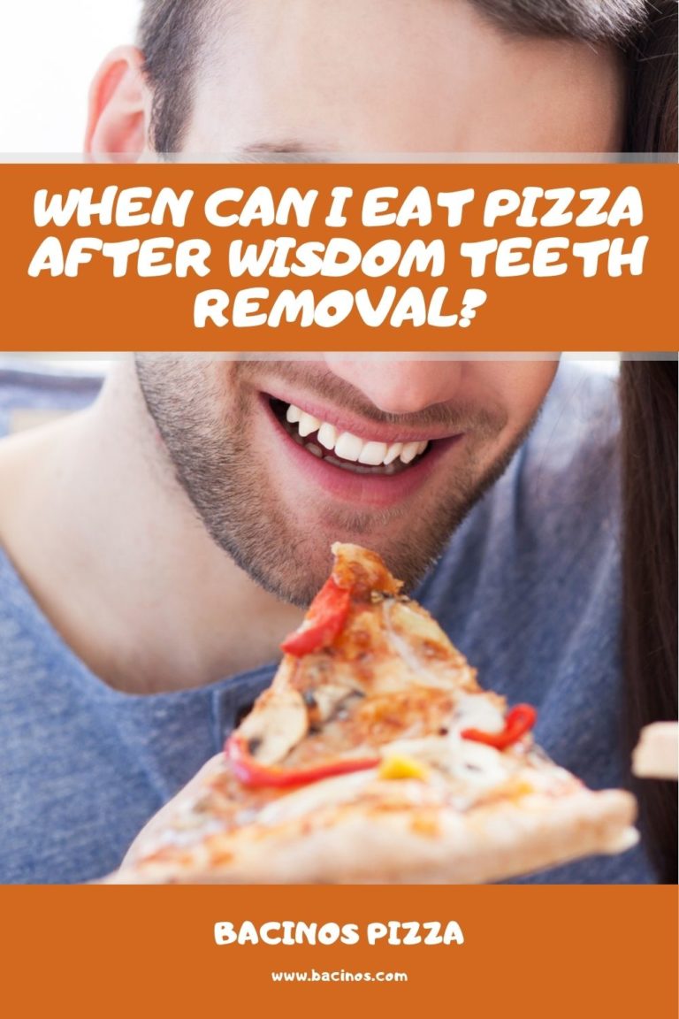 When Can I Eat Pizza After Wisdom Teeth Removal?