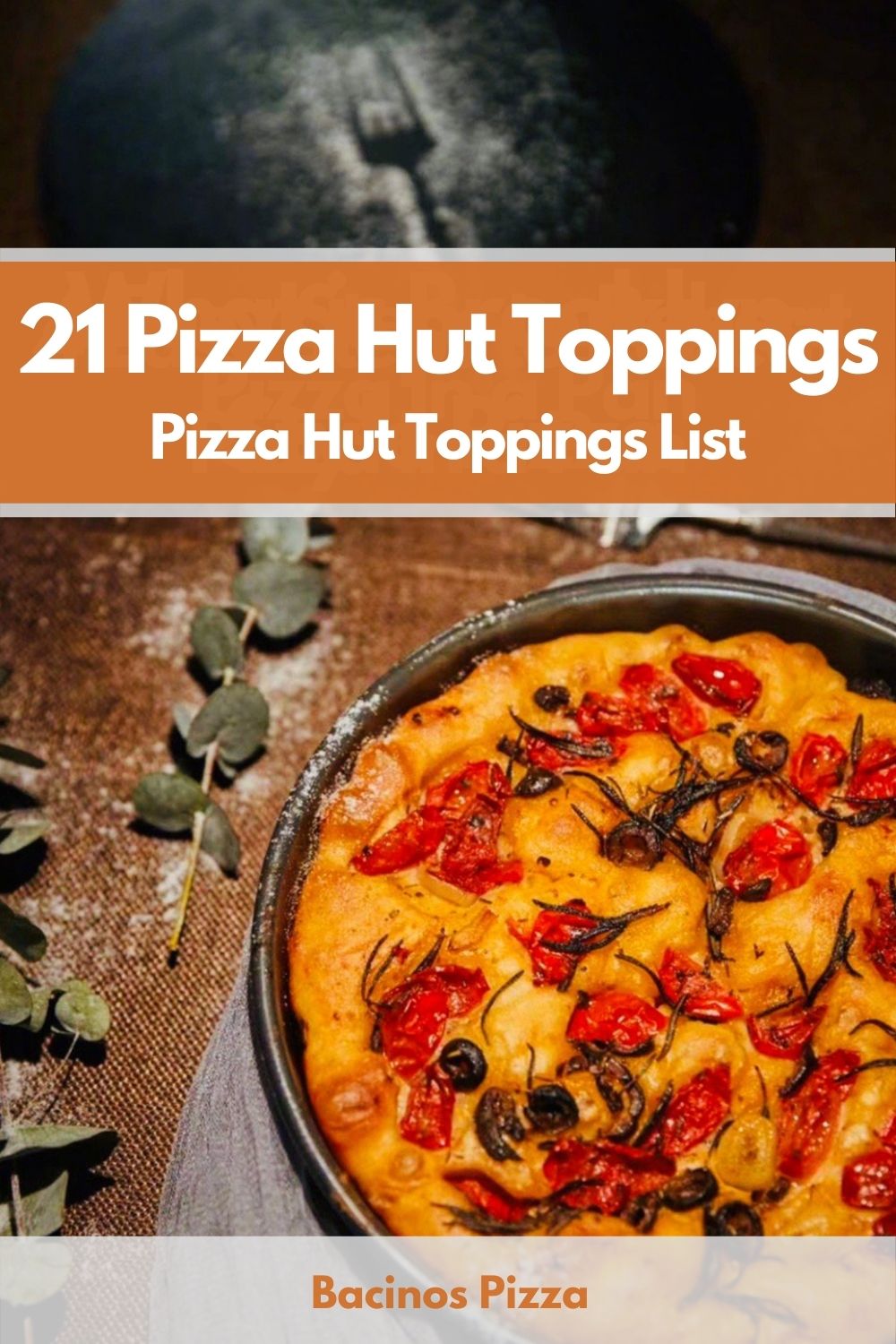 21 Pizza Hut Toppings - Pizza Hut Toppings List pin 2