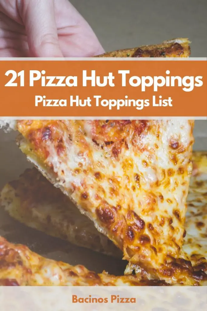 21 Pizza Hut Toppings Pizza Hut Toppings List