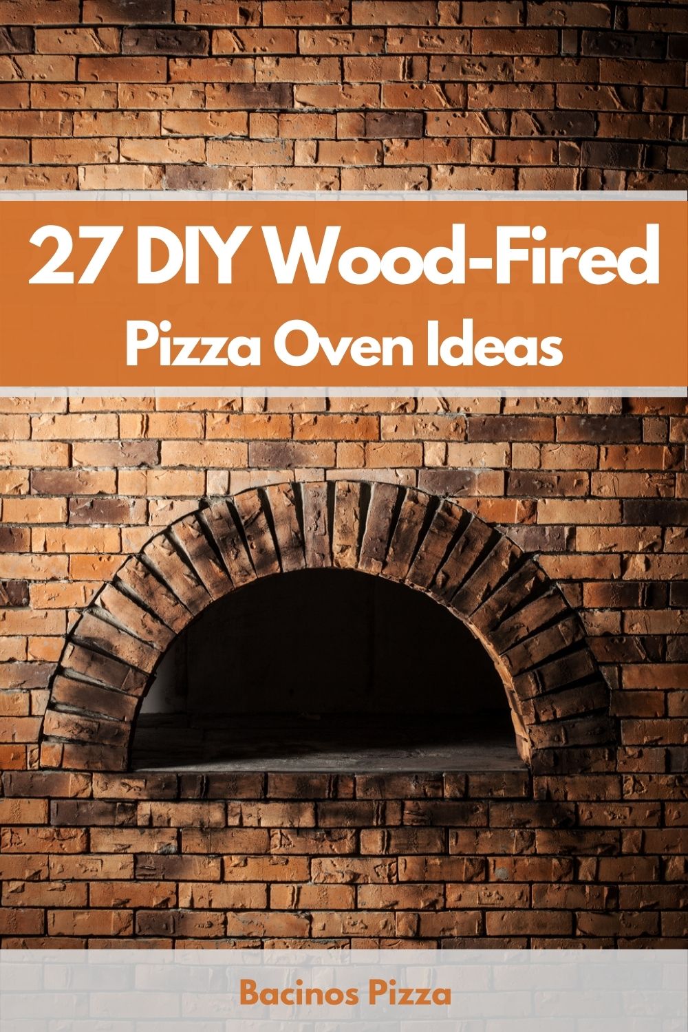 27 DIY Wood-Fired Pizza Oven Ideas pin