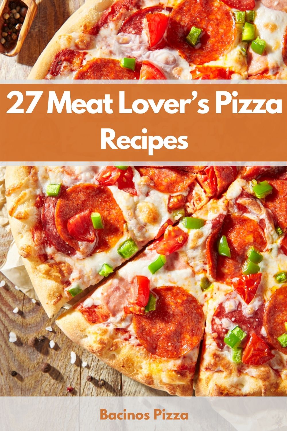 27 Meat Lover’s Pizza Recipes pin