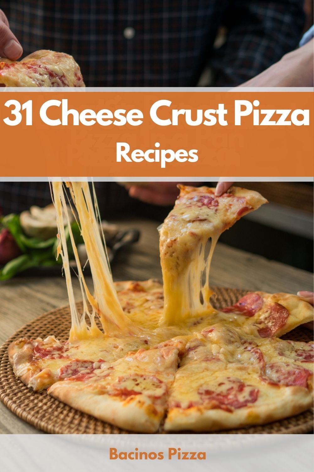 31 Cheese Crust Pizza Recipes pin
