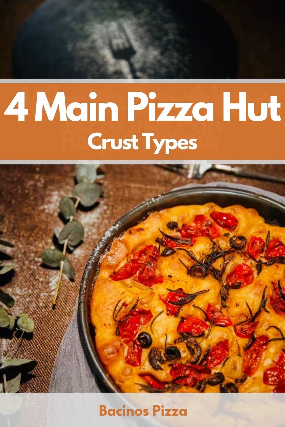 4 Main Pizza Hut Crust Types pin