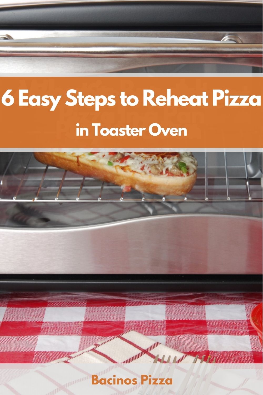 6 Easy Steps to Reheat Pizza in Toaster Oven pin