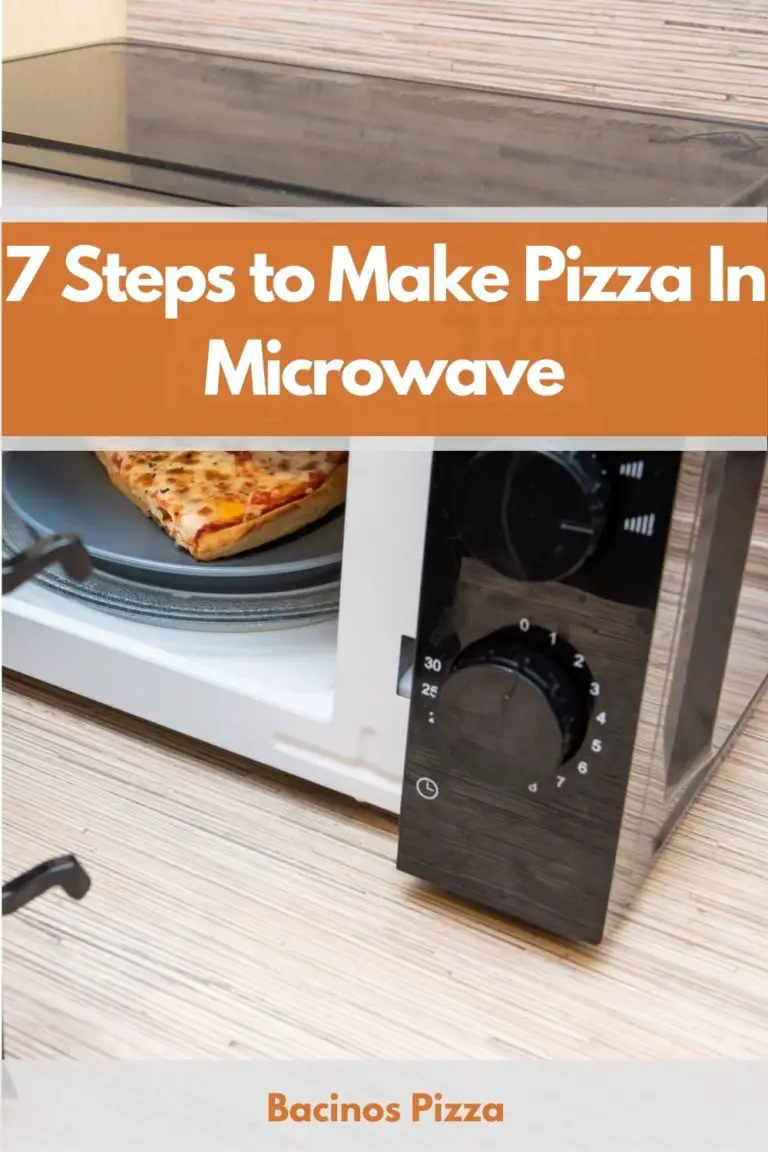 7 Steps to Make Pizza In Microwave