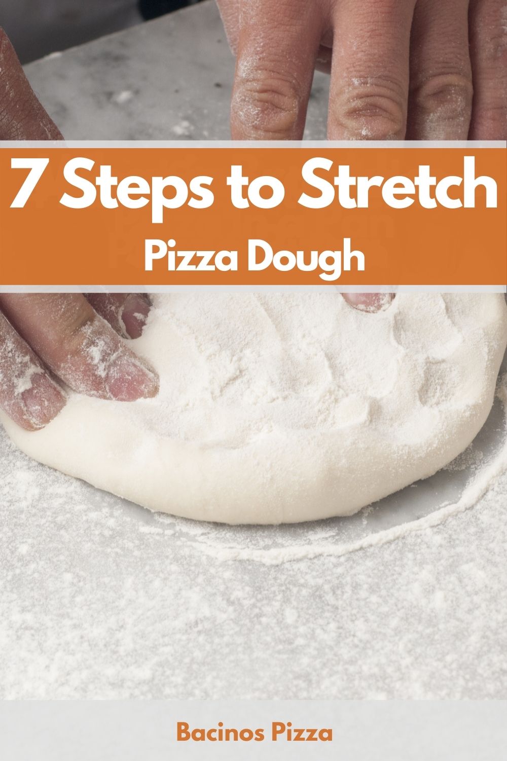 7 Steps to Stretch Pizza Dough pin 2