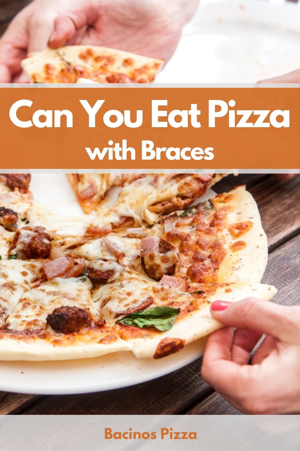 Can You Eat Pizza with Braces pin