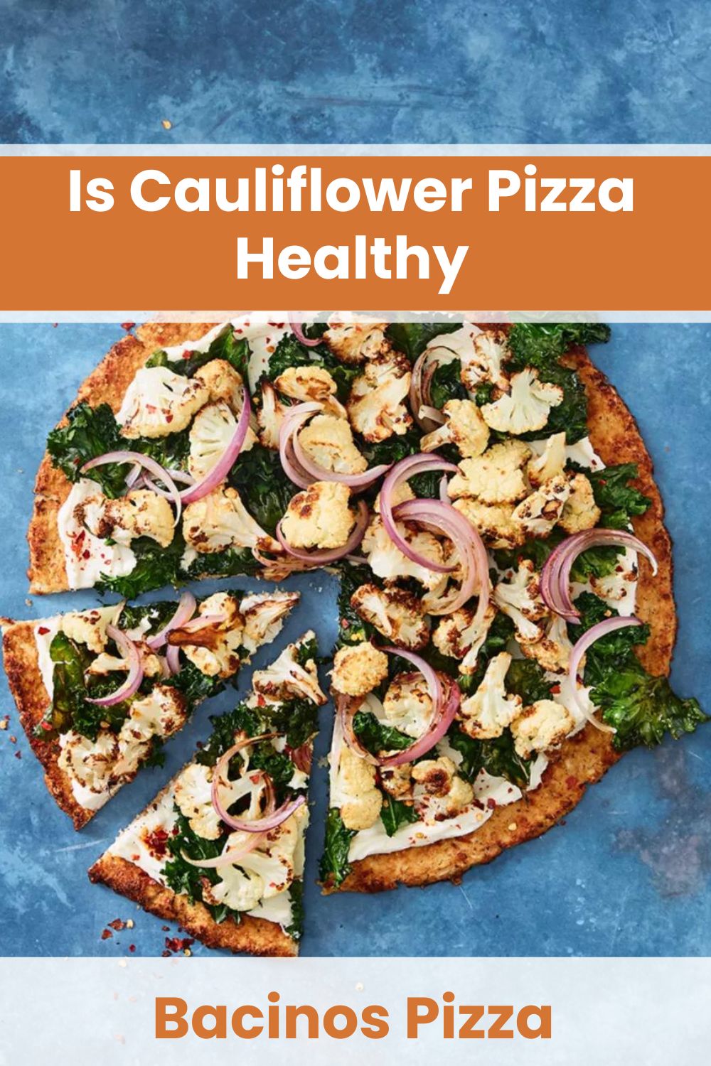 Is Cauliflower Pizza Healthy