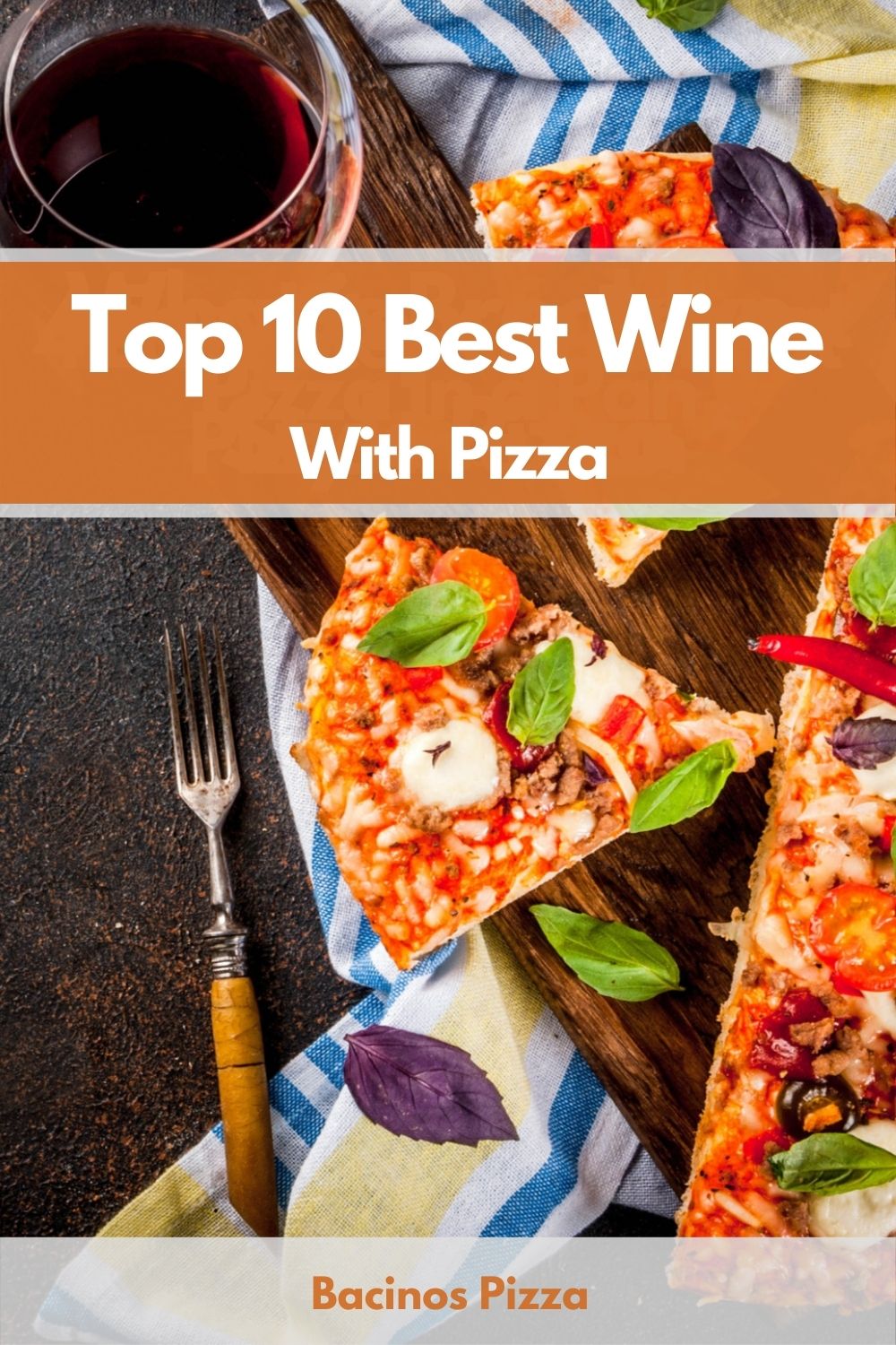 Top 10 Best Wine With Pizza pin 2