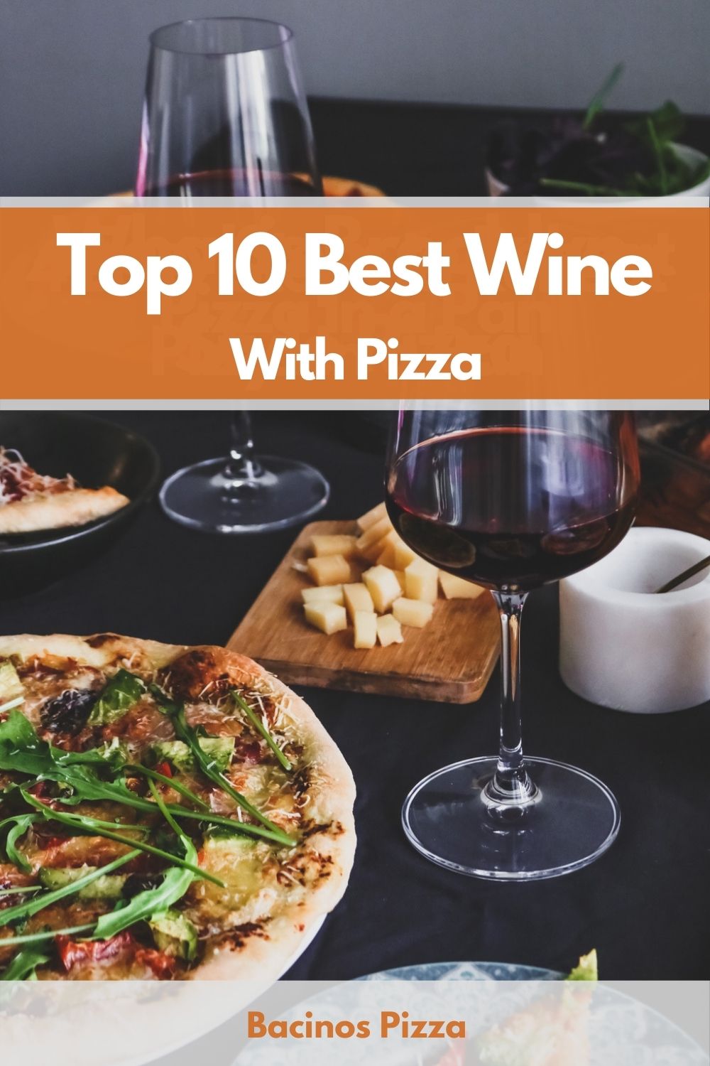 Top 10 Best Wine With Pizza pin