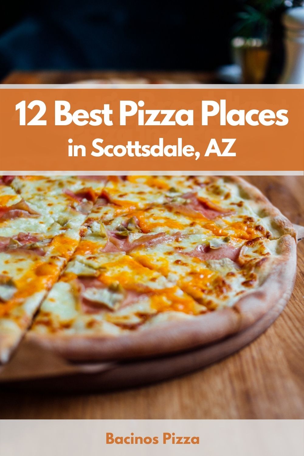 12 Best Pizza Places in Scottsdale, AZ pin