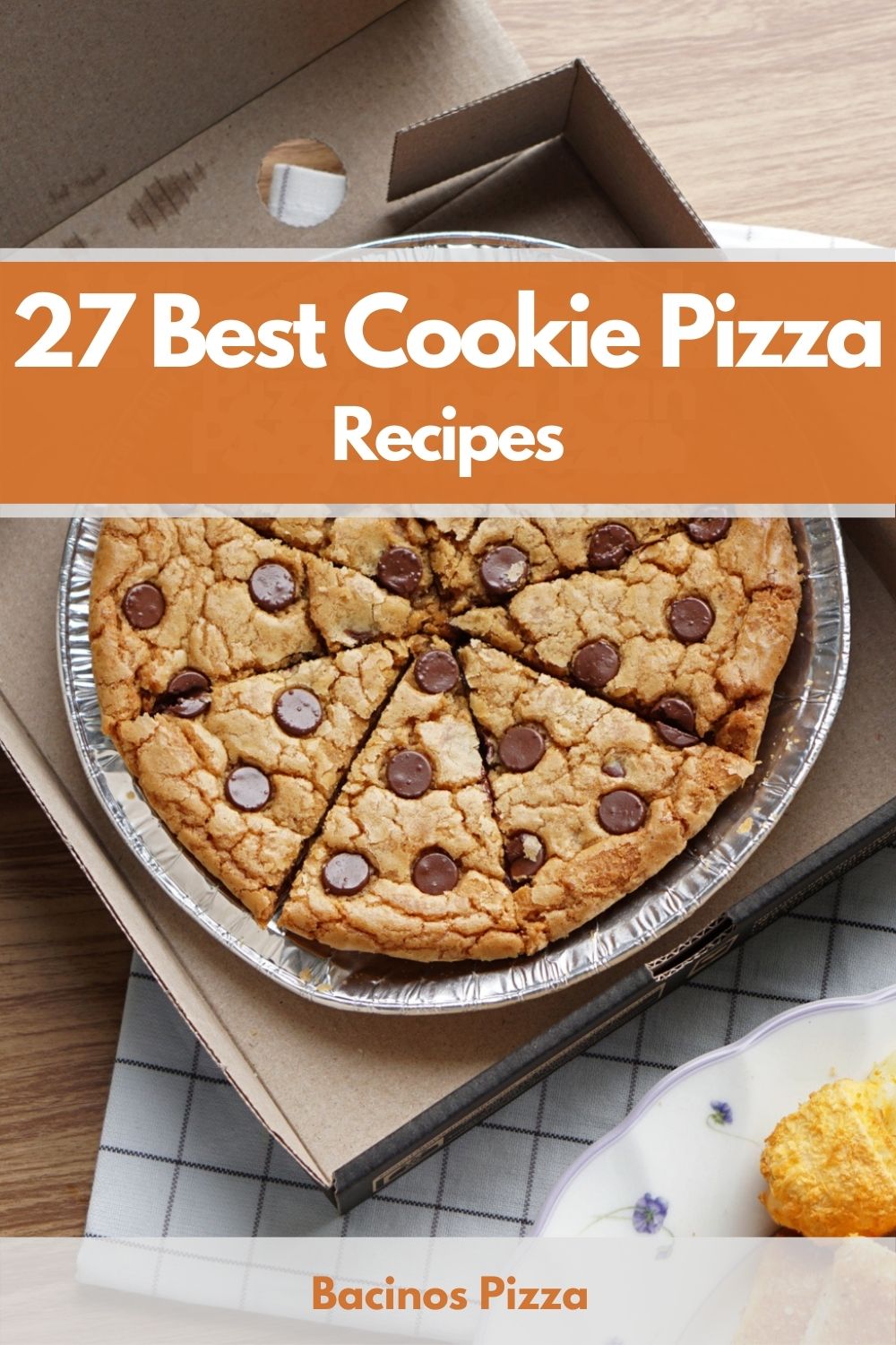 27 Best Cookie Pizza Recipes pin