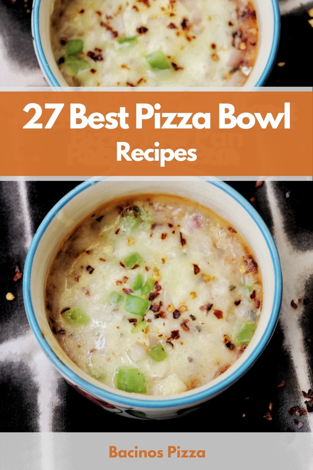 27 Best Pizza Bowl Recipes pin