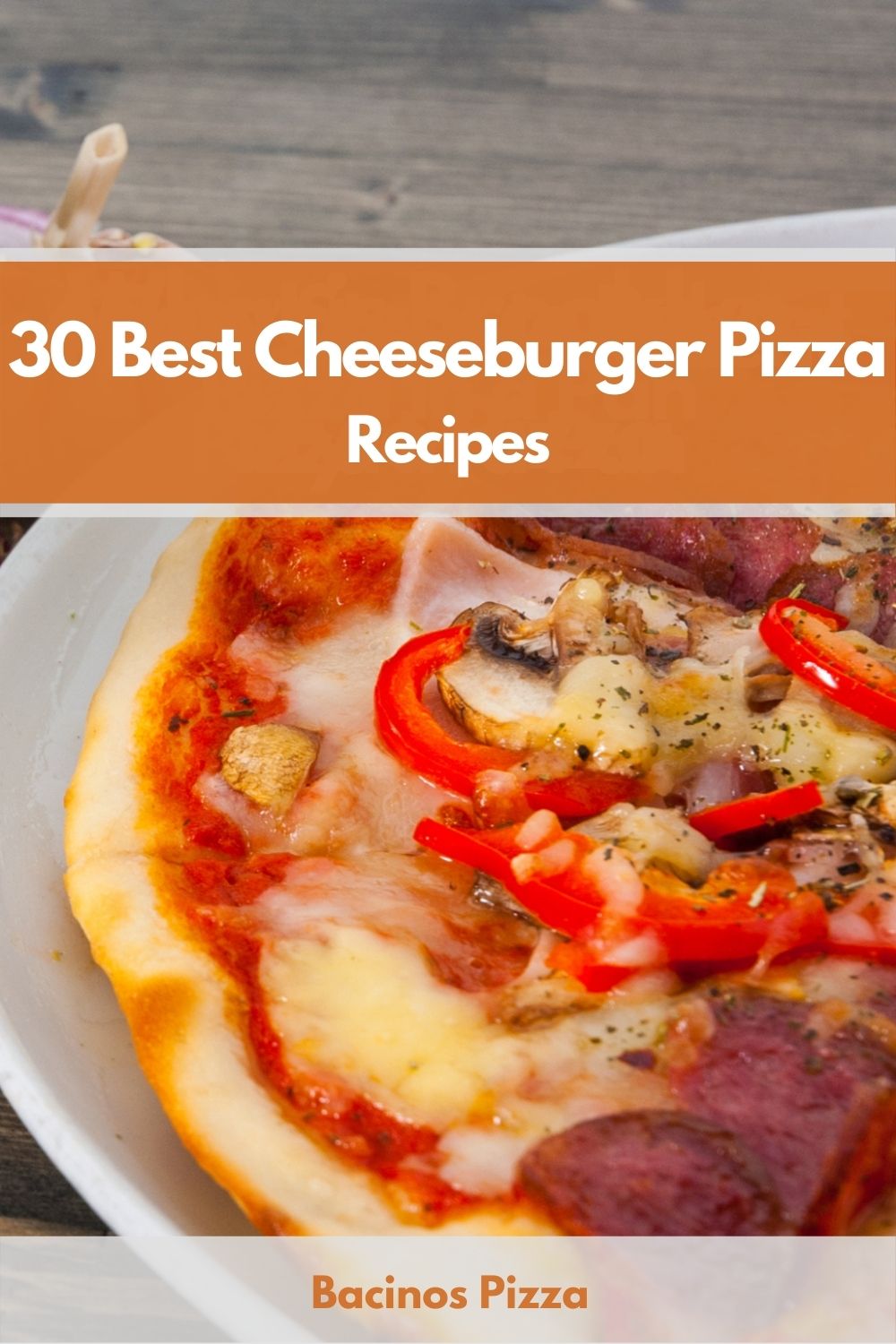 30 Best Cheeseburger Pizza Recipes pin