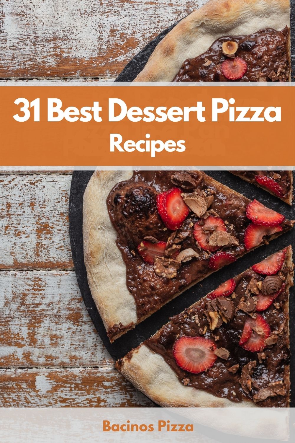 31 Best Dessert Pizza Recipes pin