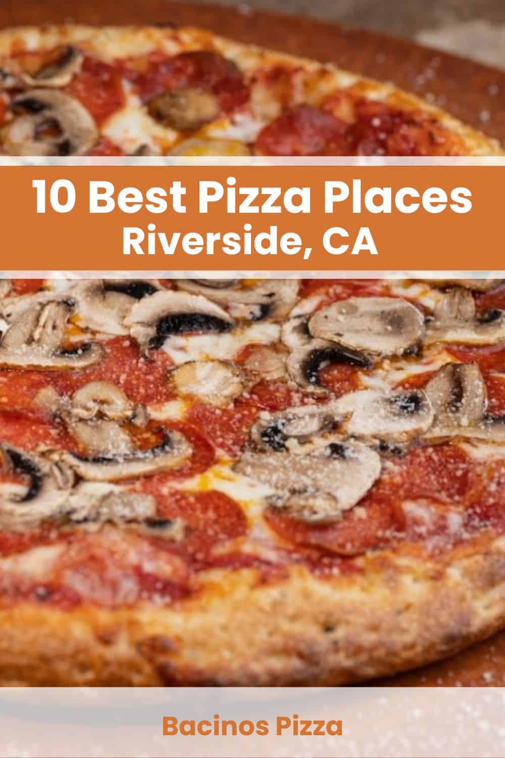 Best Pizza Restaurants in Riverside
