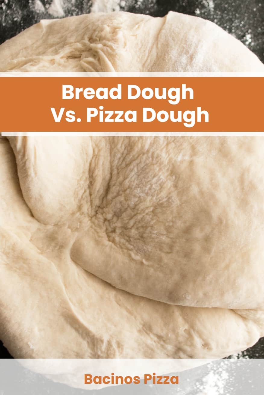 Bread Dough Vs Pizza Dough